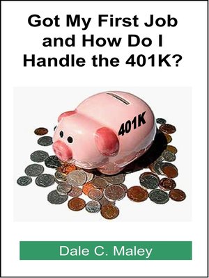 cover image of Got My First Job and How Do I Handle the 401K?